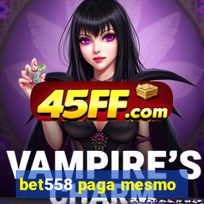 bet558 paga mesmo